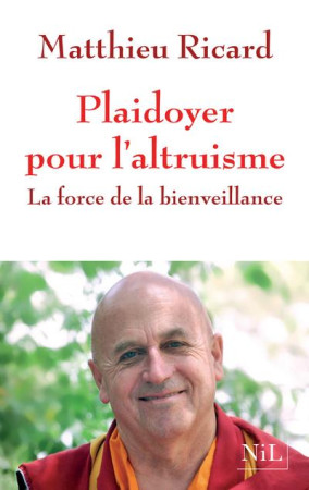 PLAIDOYER POUR L-ALTRUISME - RICARD MATTHIEU - NIL