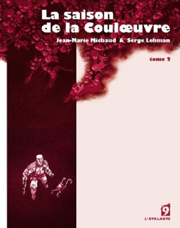 LA SAISON DE LA COULOEUVRE 2 - MICHAUD/LEHMAN - ATALANTE