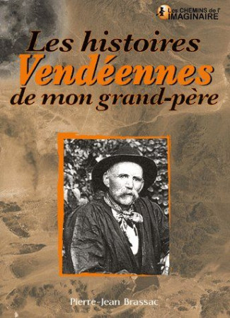 HISTOIRES VENDEENNES DE MON GRAND PERE - BRASSAC PIERRE-JEAN - CPE