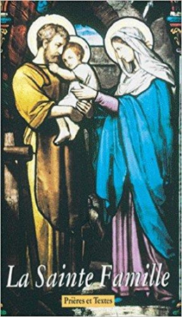 SAINTE FAMILLE / PRIERES ET TEXTES (LA) - NC - AN HERE
