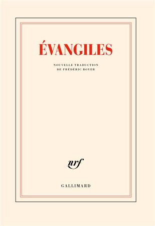 EVANGILES (LES) - FREDERIC BOYER - GALLIMARD