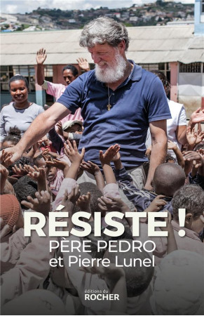 RESISTE ! - PEDRO/LUNEL - DU ROCHER