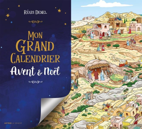 MON GRAND CALENDRIER DE L'AVENT ET NOEL - DENEL REGIS - SENEVE