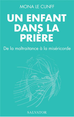UN ENFANT DANS LA PRIERE - LE CUNFF MONA - SALVATOR