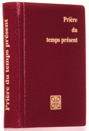 PRIERE DU TEMPS PRESENT - FORMAT POCHE ROUGE AVEC CUSTODE -  Collectif - MAME DESCLEE