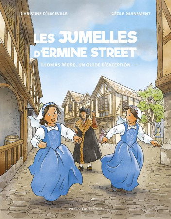 JUMELLES D ERMINE STREET (LES) - UN GUIDE D EXCEPTION - EDITION ILLUSTREE - D'ERCEVILLE - TEQUI