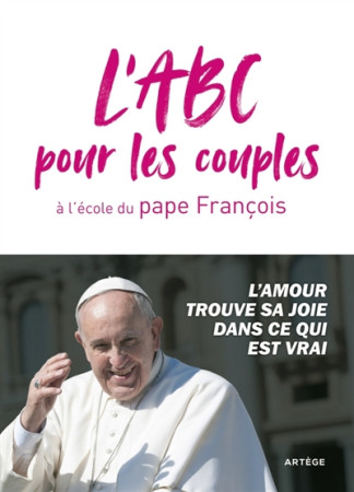 ABC POUR LES COUPLES DU PAPE DU PAPE FRANCOIS - FRANCOIS - ARTEGE