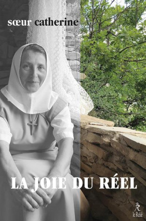 JOIE DU REEL - SOEUR CATHERINE - RELIE