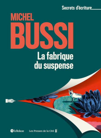 FABRIQUE DU SUSPENSE (LA)- MICHEL BUSSI - COLLECTIF - LE ROBERT