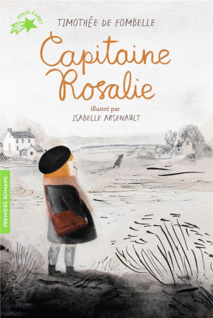 CAPITAINE ROSALIE - ARSENAULT/FOMBELLE - GALLIMARD