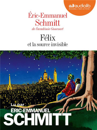 LE CYCLE DE L-INVISIBLE - NOUVEAUTE 2019 - FELIX ET LA SOURCE INVISIBLE - LIVRE AUDIO 1 CD MP3 - SCHMITT ERIC-EMMANUE - AUDIOLIB