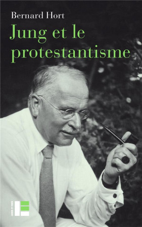 JUNG ET LE PROTESTANTISME - LA FACE MECONNUE D-UN PIONNIER - HORT BERNARD - SLATKINE
