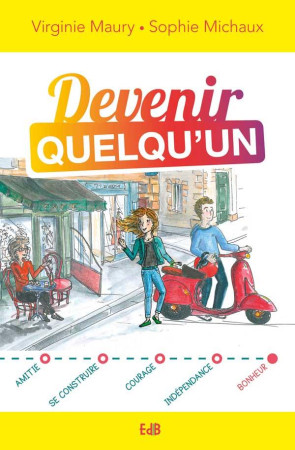 DEVENIR QUELQU-UN - VIRGINIE MAURY - Ed. des Béatitudes