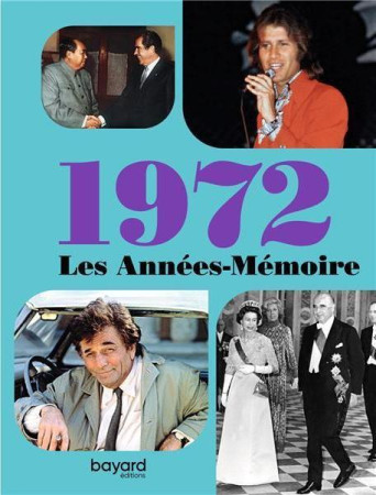 ANNEES MEMOIRE 1972 (LES) - XXX - BAYARD CULTURE