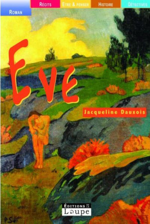 EVE - DAUXOIS JACQUELINE - DE LA LOUPE