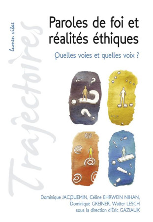 PAROLES DE FOI ET REALITES ETHIQUES ? - COLLECTIF - Lumen vitae