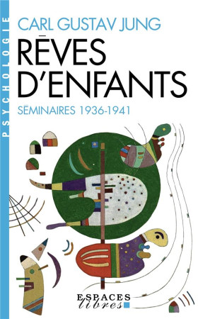 LES REVES D-ENFANTS (1936-1941) (ESPACES LIBRES - PSYCHOLOGIE) - JUNG CARL GUSTAV - ALBIN MICHEL