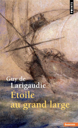 ETOILE AU GRAND LARGE - LARIGAUDIE, GUY DE - POINTS