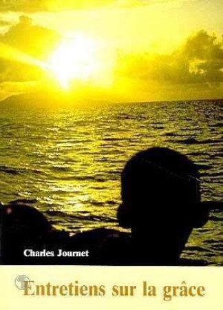 ENTRETIENS SUR LA GRACE -  JOURNET - SAINT AUGUSTIN