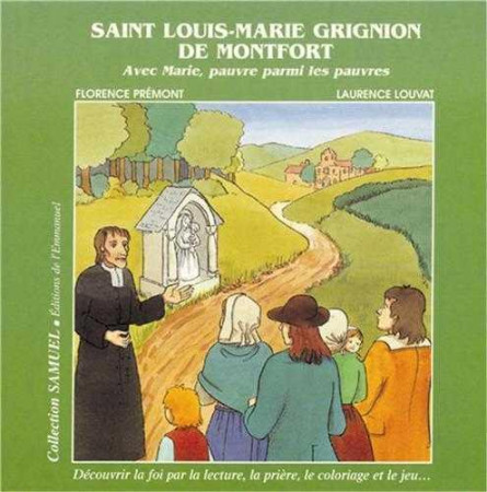 SAINT LOUIS-MARIE GRIGNION DE MONTFORT - PREMONT FLORENCE - EMMANUEL