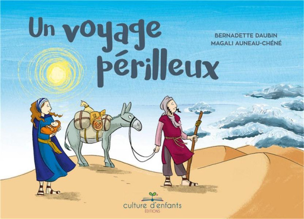 VOYAGE PERILLEUX - BERNADETTE DAUBIN - Editions Culture d'enfants