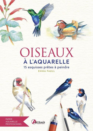 OISEAUX A L-AQUARELLE - FAUL EMMA - ARTEMIS