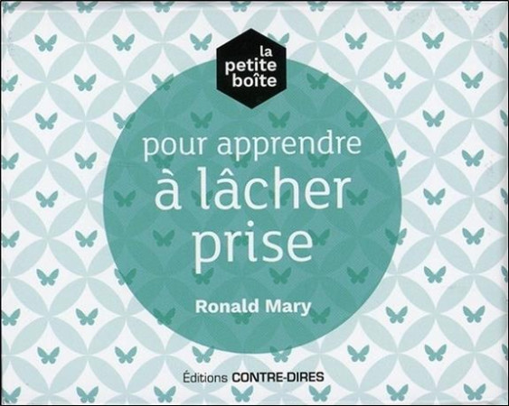 PETITE BOITE POUR APPRENDRE A LACHER PRISE - MARY RONALD - CONTRE DIRES