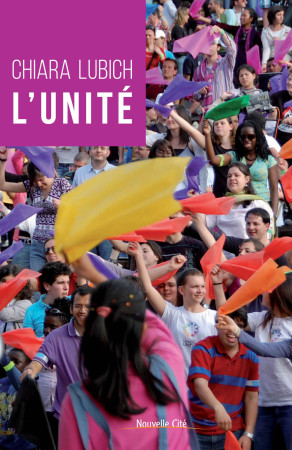 UNITE (L-) - Chiara Lubich - NOUVELLE CITE