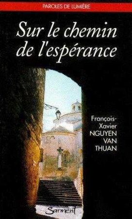 SUR LE CHEMIN DE L'ESPERANCE - VAN THUAN NGUYEN FRA - JUBILE