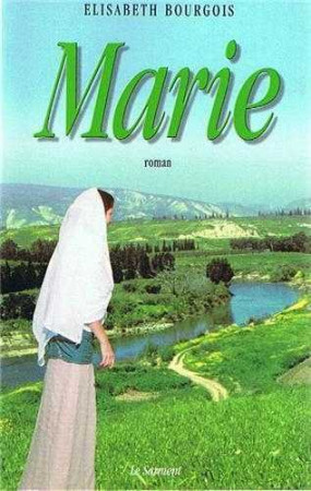 MARIE - Elisabeth BOURGOIS - JUBILE
