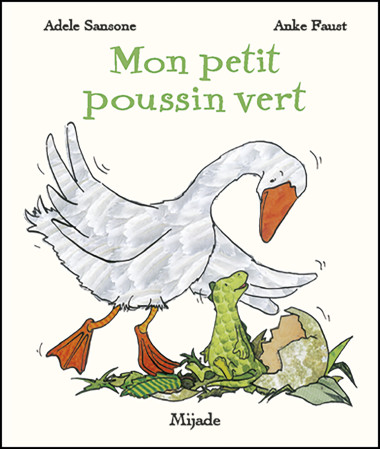 MON PETIT POUSSIN VERT - Faust Anka - MIJADE