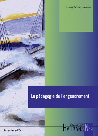 PEDAGOGIE DE L-ENGENDREMENT - Isabelle Gaboriaud - LUMEN VITAE