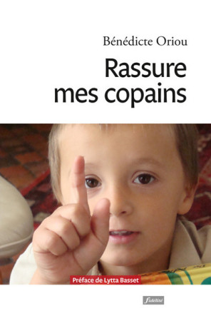 RASSURE MES COPAINS - Bénédicte Oriou - FIDELITE