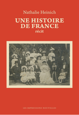HISTOIRE DE FRANCE - Nathalie Heinich - IMPRESSIONS NOU
