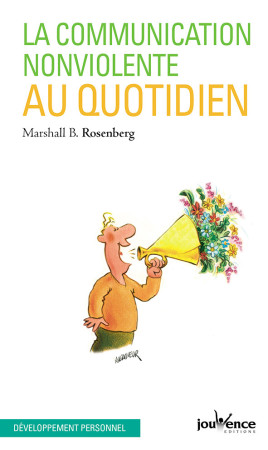 COMMUNICATION NON-VIOLENTE AU QUOTIDIEN (LA ) N.75 - MARSHAL B. ROSENBERG - JOUVENCE