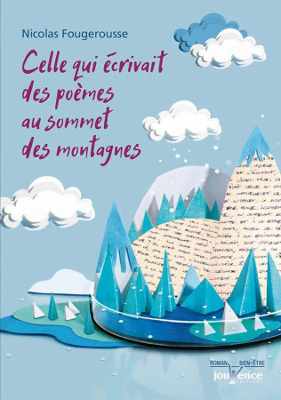 CELLE QUI ECRIVAIT DES POEMES AU SOMMET DES MONTAGNES - FOUGEROUSSE NICOLAS - Jouvence