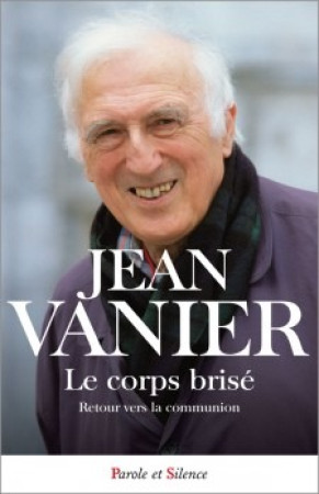 CORPS BRISE POCHE - Jean Vanier - PAROLE SILENCE