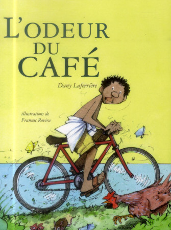 ODEUR DU CAFE (L') - LAFERRIERE DANY - ÉDITIONS DE LA BAGNOLE