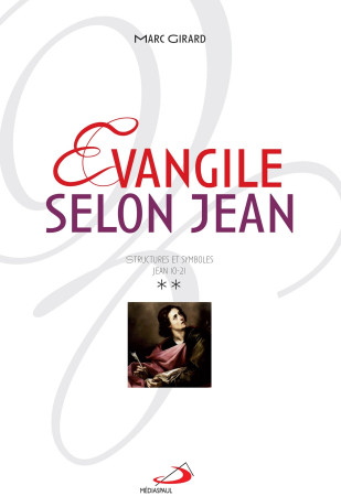 EVANGILE SELON JEAN / VOLUME 2 - MARC GIRARD - MEDIASPAUL
