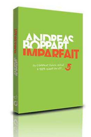 IMPARFAIT OU COMMENT SUIVRE JESUS A 100% QUAND ON EST IMPARFAIT - Andréas BOPPART - AGAPE