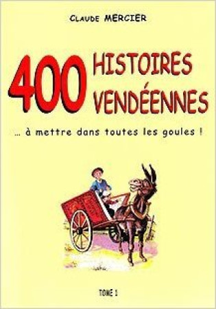 400 HISTOIRES VENDEENNES - CLAUDE MERCIER - ETRAVE