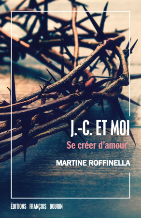 J.-C. ET MOI - Martine Roffinella - LES PEREGRINES