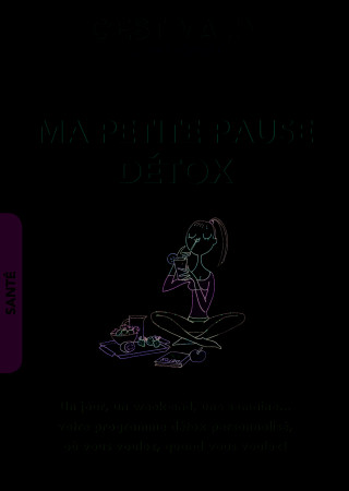 PETITE PAUSE DETOX, C-EST MALIN (MA) - ESTELLE POUCHELON - LEDUC
