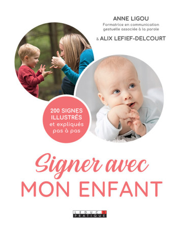SIGNER AVEC MON ENFANT - ALIX LEFIEF-DELCOURT - LEDUC