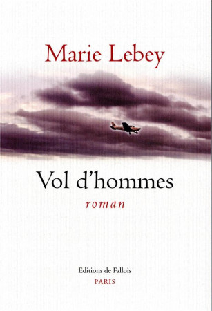 VOL D'HOMMES - LEBEY MARIE - B.DE FALLOIS