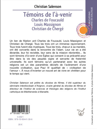 TEMOINS DE L-A-VENIR / CHARLES DE FOUCAULD, LOUIS MASSIGNON, CHRISTIAN DE CHERGE - Christian Salenson - CHEMIN DIALOGUE