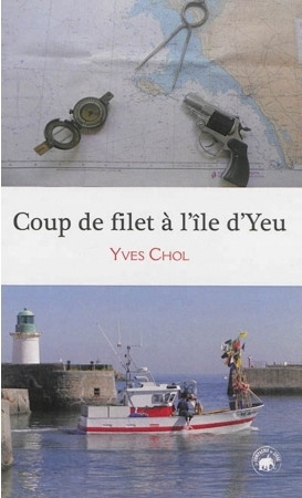 COUP DE FILET A L-ILE D-YEU - Yves Chol - GESTE