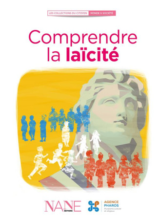 COMPRENDRE LA LAICITE - LE BRUN FRANCOIS - NANE