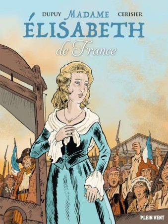 MADAME ELISABETH DE FRANCE - DUPUY/CERISIER - PLEIN VENT