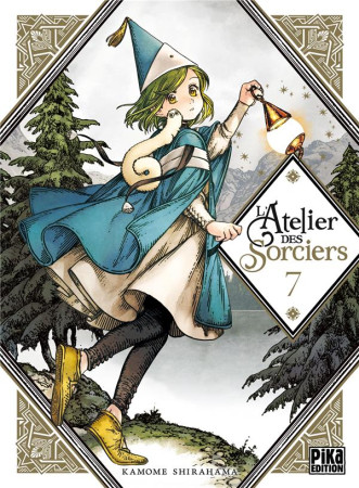 L'ATELIER DES SORCIERS T07 - SHIRAHAMA  KAMOME - PIKA